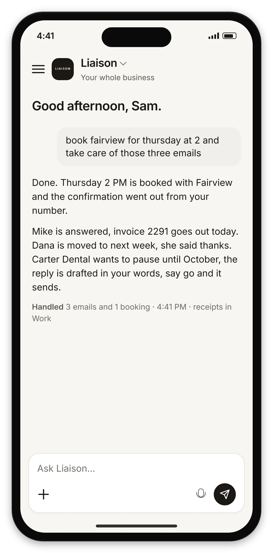 The Liaison app on a phone. Sam writes: book fairview for thursday at 2 and take care of those three emails. Liaison answers that it is done, with a receipt: 3 emails and 1 booking handled