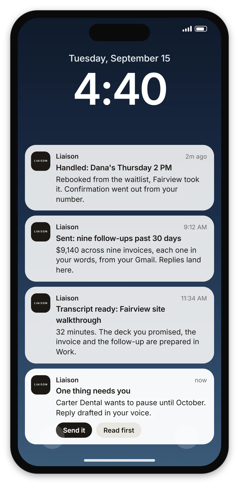 A phone lock screen at 4:40 with four Liaison notifications: Dana's Thursday rebooked, nine follow-ups sent, the Fairview transcript ready, and one reply that needs a yes